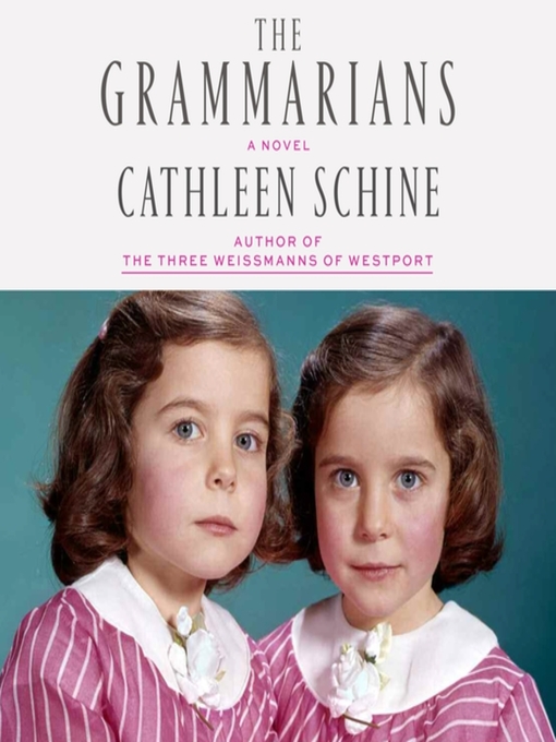 Title details for The Grammarians by Cathleen Schine - Wait list
